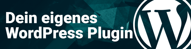 WordPress Plugin erstellen – So einfach geht es!